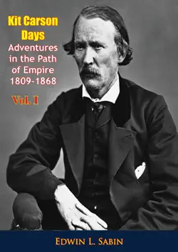kit carson days adventures in the path of empire 1809-1868 vol. i imagen de la portada del libro