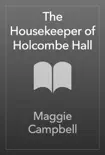 The Housekeeper of Holcombe Hall sinopsis y comentarios
