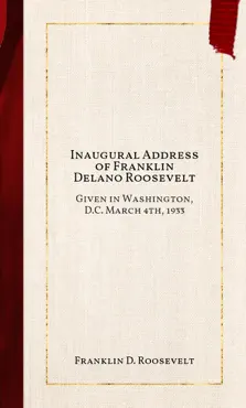inaugural address of franklin delano roosevelt book cover image
