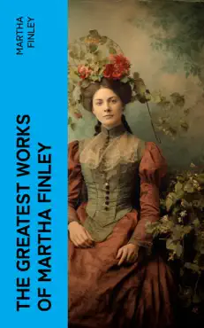 the greatest works of martha finley book cover image