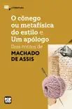 O cônego ou metafísica do estilo e Um apólogo - dois contos de Machado de Assis sinopsis y comentarios