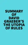Summary of David Graeber's The Utopia of Rules sinopsis y comentarios