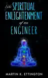 The Spiritual Enlightenment of an Engineer synopsis, comments