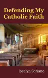 Defending My Catholic Faith e-book