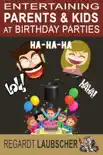 Entertaining Adults & Kids at Birthday Parties sinopsis y comentarios