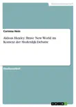 Aldous Huxley: Brave New World im Kontext der Sloderdijk-Debatte sinopsis y comentarios