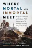 Where Mortal and Immortal Meet synopsis, comments