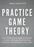 Practice Game Theory synopsis, comments