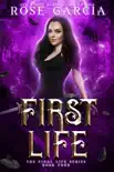 First Life, Book Four in the Final Life Series synopsis, comments