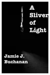 A Sliver of Light synopsis, comments