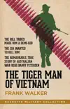 The Tiger Man of Vietnam synopsis, comments