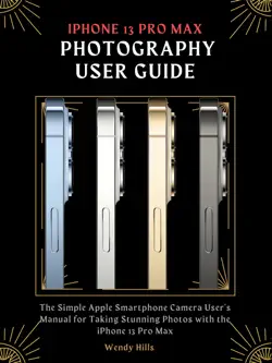 iphone 13 pro max photography user guide imagen de la portada del libro