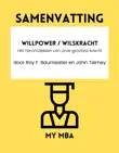 Samenvatting - Willpower / Wilskracht: Het herontdekken van onze grootste kracht door Roy F. Baumeister en John Tierney sinopsis y comentarios