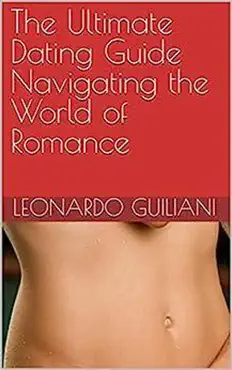 the ultimate dating guide navigating the world of romance book cover image