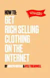 GET RICH SELLING CLOTHING ON THE INTERNET reviews