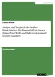 Analyse und Vergleich der beiden Kinderbücher: Ein Raumschiff im Garten (Klaus-Peter Wolf) und Hallo ist da jemand? (Jostein Gaarder) sinopsis y comentarios