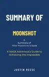 Summary of Moonshot by Mike Massimino: A NASA Astronaut’s Guide to Achieving the Impossible sinopsis y comentarios