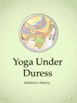 Yoga Under Duress synopsis, comments