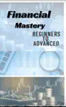 Financial mastery Beginners to Advanced sinopsis y comentarios