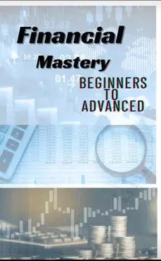 financial mastery beginners to advanced imagen de la portada del libro