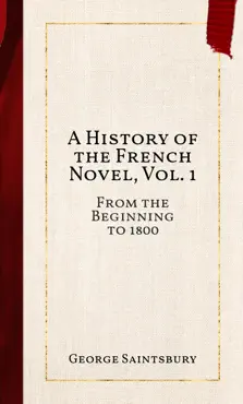 a history of the french novel, vol. 1 book cover image