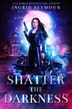 Shatter The Darkness synopsis, comments