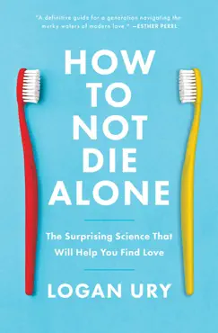 how to not die alone imagen de la portada del libro
