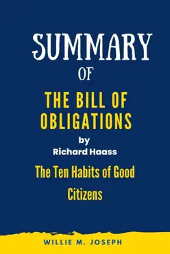 summary of the bill of obligations by richard haass: the ten habits of good citizens imagen de la portada del libro
