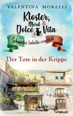 kloster, mord und dolce vita - der tote in der krippe book cover image