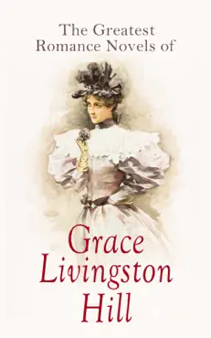 the greatest romance novels of grace livingston hill book cover image
