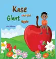 Kase and the Giant Apple synopsis, comments