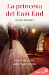 La princesa del East End (Secretos de alcoba 3) sinopsis y comentarios