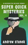 Super Quick Mysteries, Volume 4 synopsis, comments