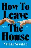 How to Leave the House sinopsis y comentarios