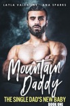 Mountain Daddy: The Single Dad's New Baby book summary, reviews and download