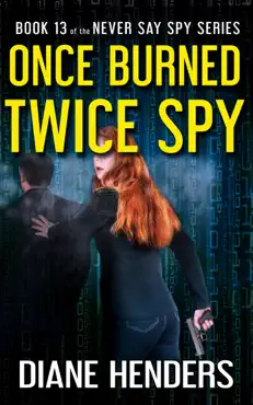 once burned, twice spy book cover image