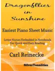 Dragonflies In Sunshine Easiest Piano Sheet Music - Letter Names Embedded In Noteheads for Quick and Easy Reading Carl Reinecke synopsis, comments