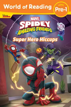 world of reading: spidey and his amazing friends: super hero hiccups book cover image