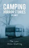 Camping Horror Stories, Volume 2 synopsis, comments