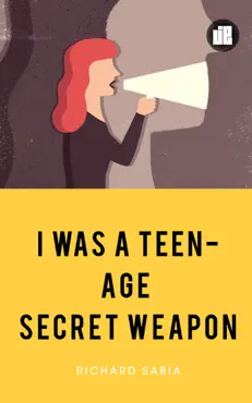 i was a teen-age secret weapon book cover image