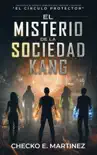 El Misterio de la Sociedad Kang: Una Novela de Misterio Sobrenatural, Suspenso y Fantasía