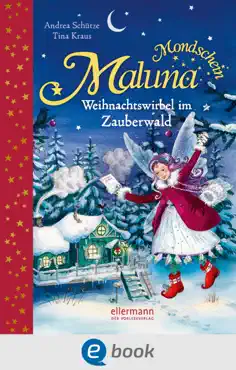 maluna mondschein - weihnachtswirbel im zauberwald book cover image