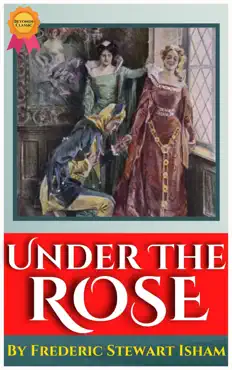 under the rose by frederic stewart isham book cover image