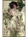Children of Destiny. 1893 synopsis, comments
