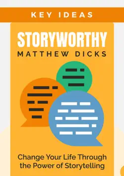 key ideas: storyworthy by matthew dicks book cover image