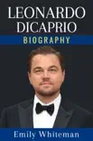 Leonardo DiCaprio Biography sinopsis y comentarios