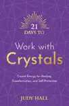 21 Days to Work with Crystals synopsis, comments