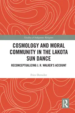 cosmology and moral community in the lakota sun dance book cover image