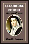 ST. CATHERINE OF SIENA NOVENA PRAYER synopsis, comments