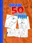 How to draw 50 cartoon fish synopsis, comments
